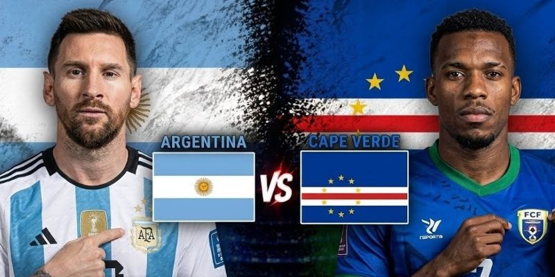 Argentina vs Cape Verde chưa từng so tài
