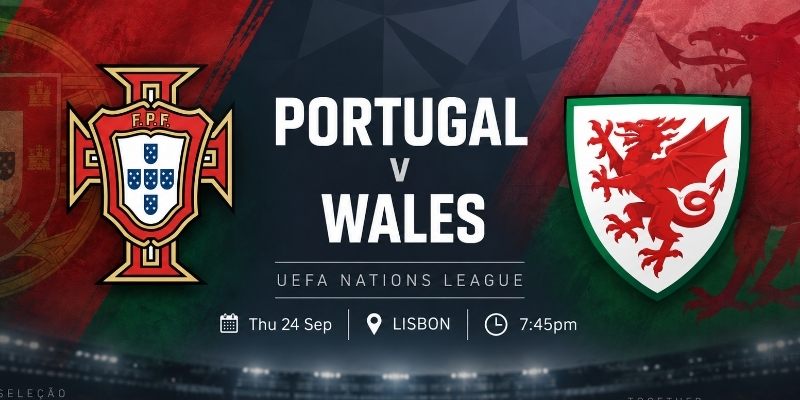 Soi kèo Bồ Đào Nha vs Wales, 01h45 25/09 – Nations League